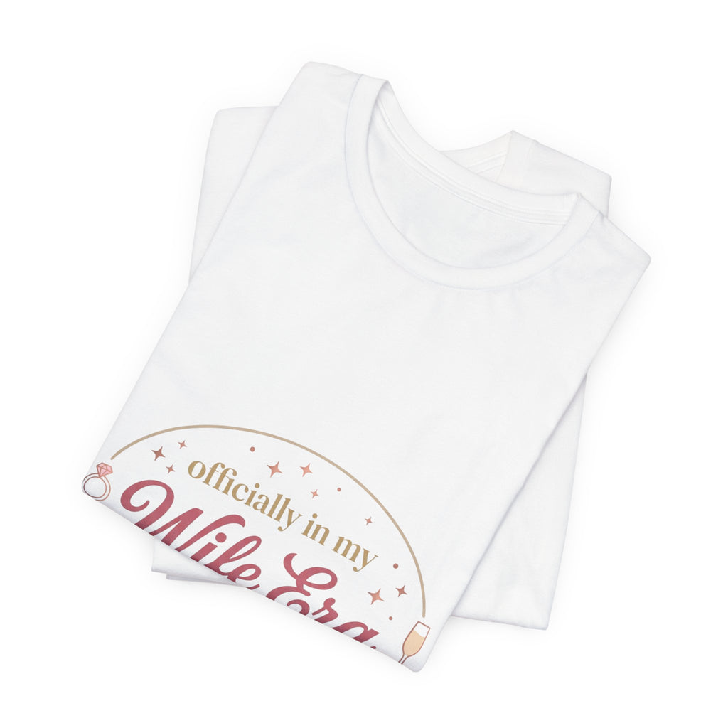 Wife Era Tee | Engaged Bride Era Script, Bridal Party Bachelorette Top